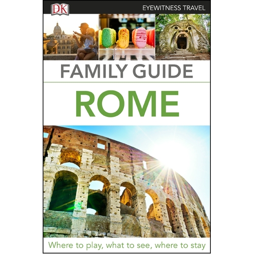 DK Eyewitness Family Guide - Rome