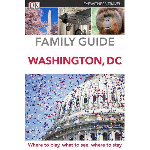 Family Guide Washington: Eyewitness Travel Guide