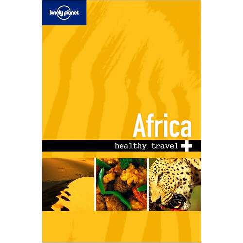 Lonely Planet Healthy Travel Africa