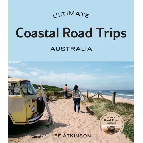 Ultimate Coastal Road Trips: Australia