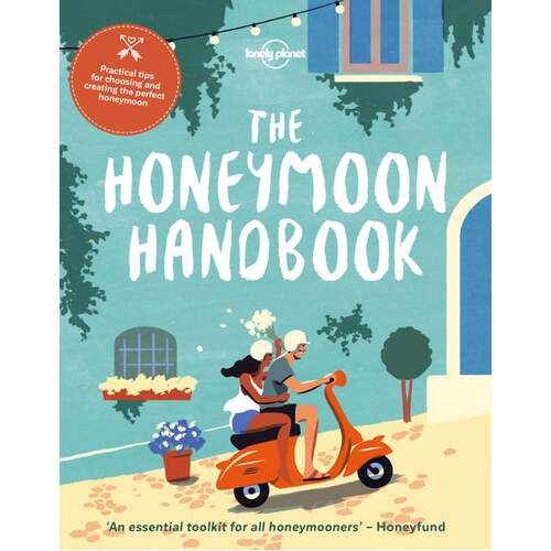 Lonely Planet's The Honeymoon Handbook