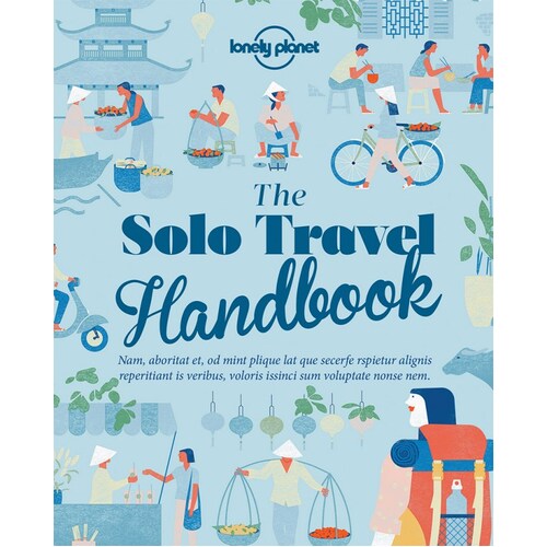 Lonely Planet The Solo Travel Handbook