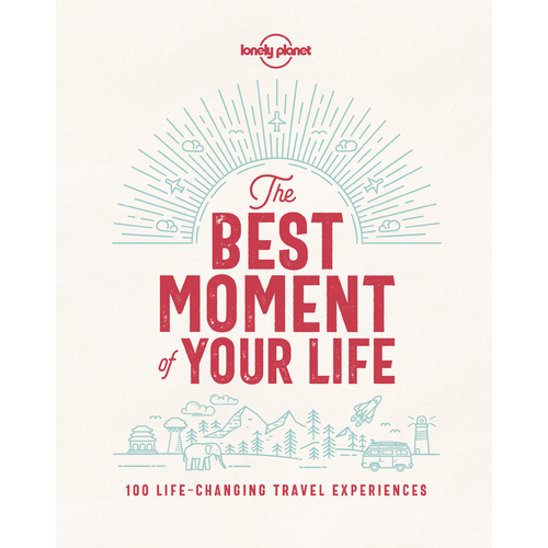 Lonely Planet: The Best Moments Of Your Life