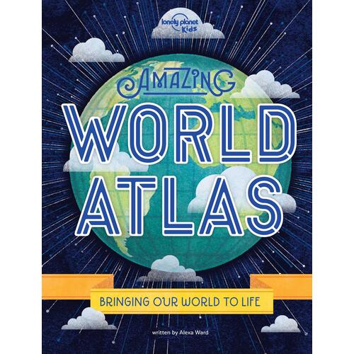Lonely Planet Kids Amazing World Atlas - Edition 2
