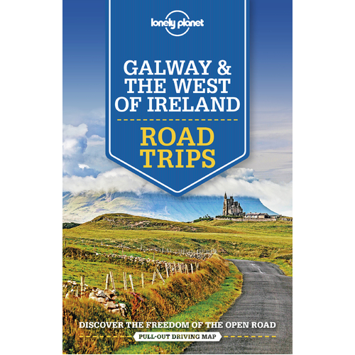 Lonely Planet Galway & the West of Ireland Road Trips