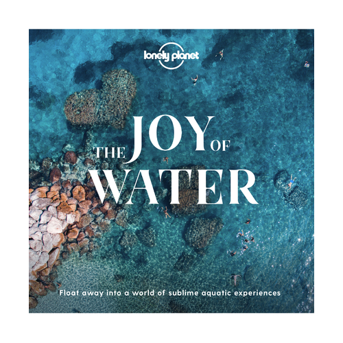 Lonely Planet The Joy of Water