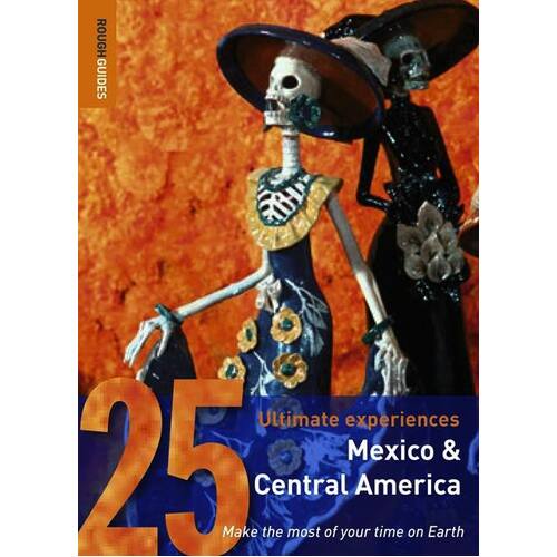 Mexico and Central America: Rough Guide 25s